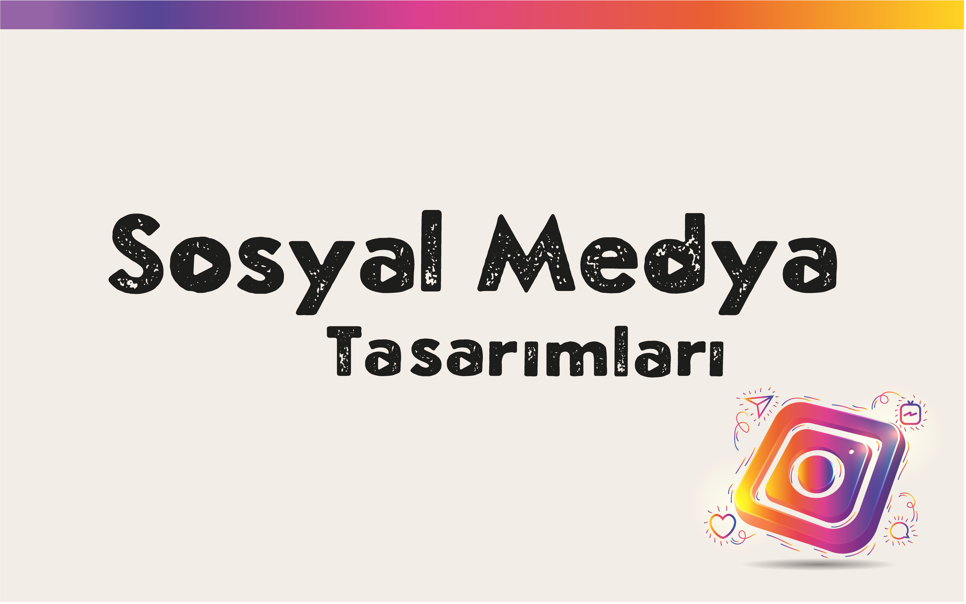 Sosyal Medya Tasarımları